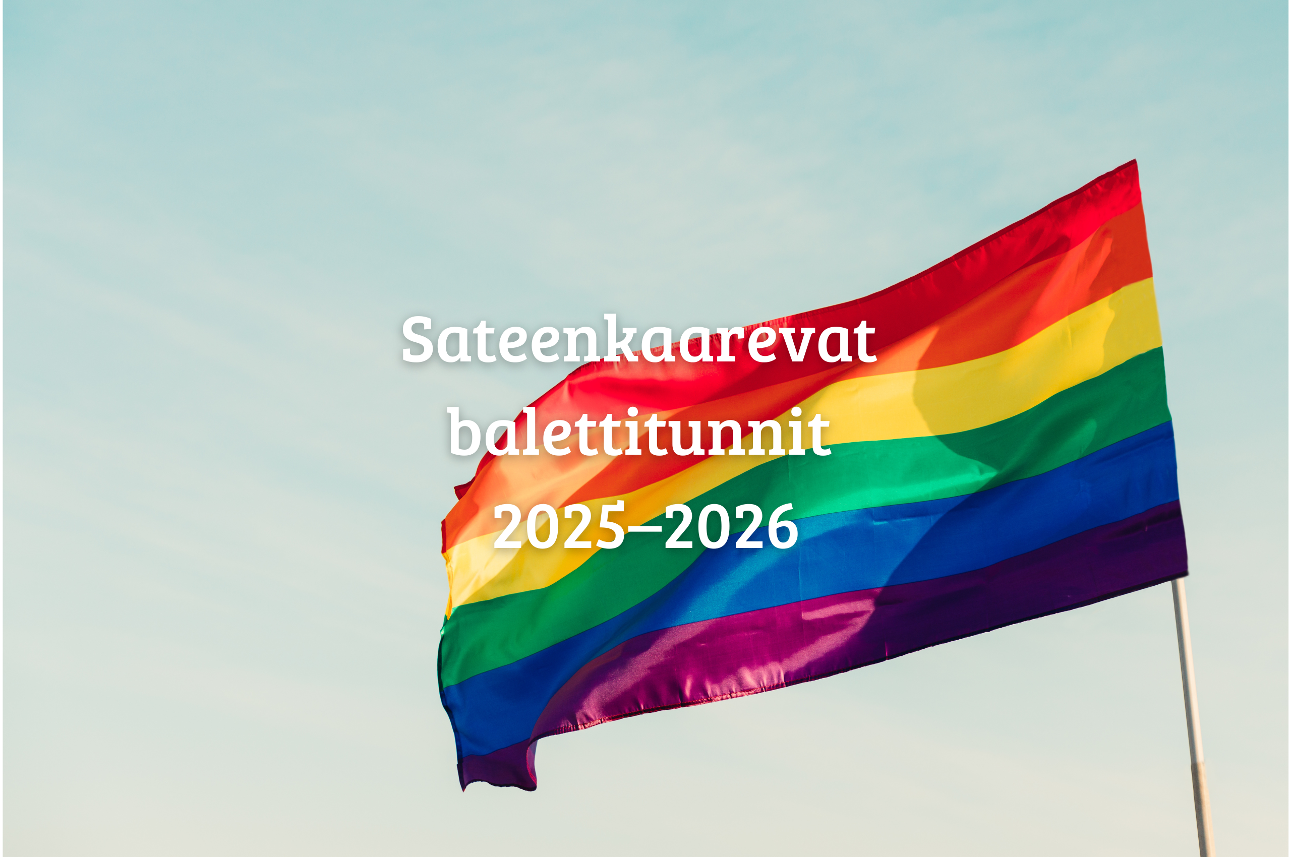 Sateenkaarevat balettitunnit 2025–2026